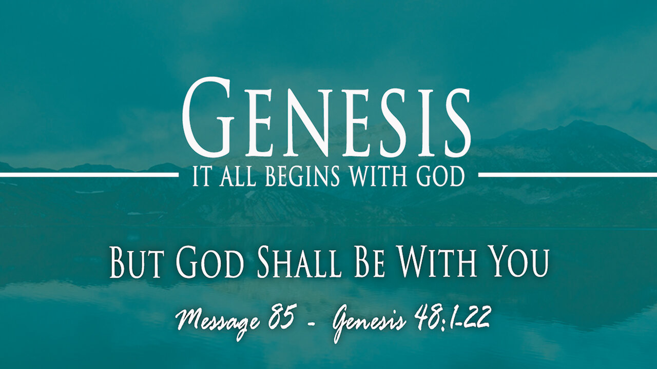 But God Shall Be With You: Genesis 48:1-22