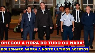 CHEGOU A HORA DA DECISÃO BOLSONARO E OS ÚLTIMOS PREPARATIVOS PARA O FIM! DESDOBRAMENTOS DE HOJE!