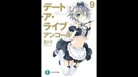 Date A Live Encore Volume 9