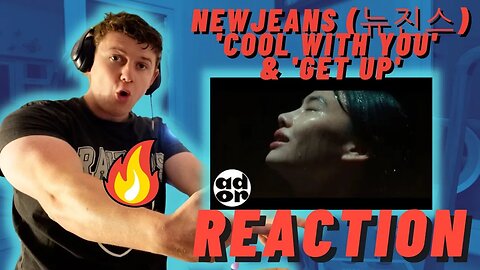 IRISH REACTION - 🇰🇷NewJeans (뉴진스) 'Cool With You' & 'Get Up' Official MV (side B)