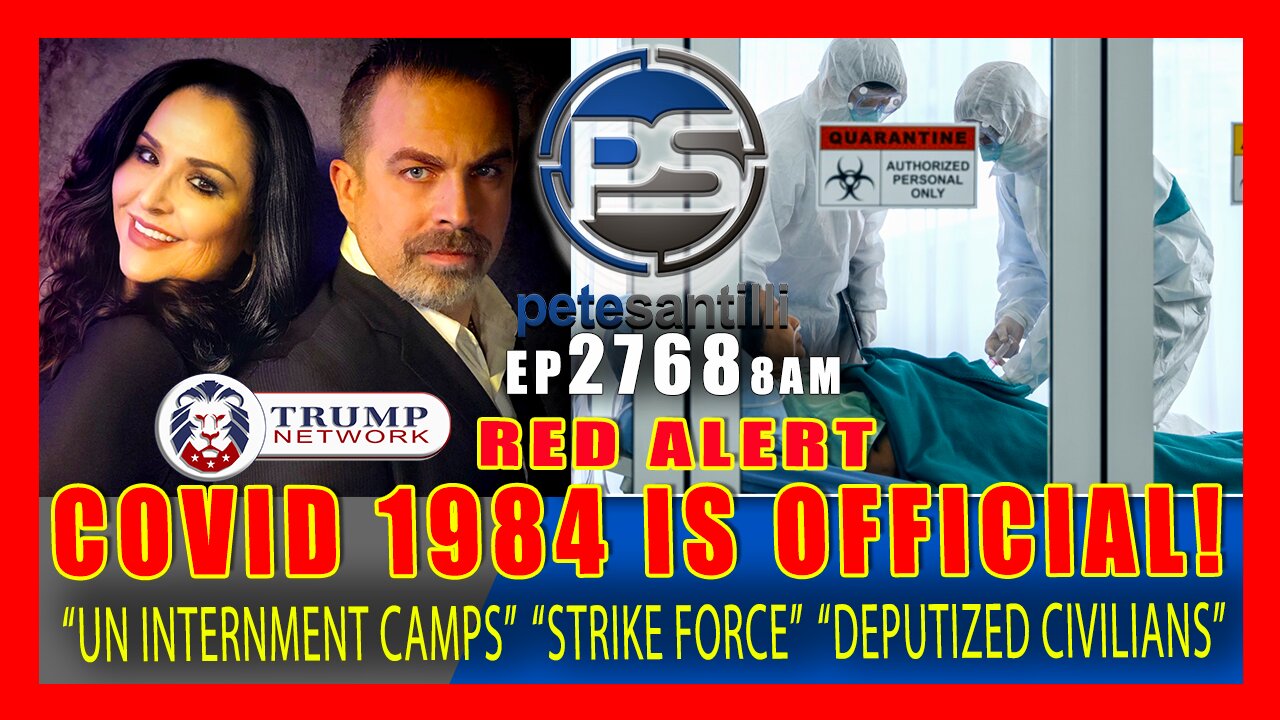 EP 2768-8AM COVID 1984 IS OFFICIAL! "UN INTERNMENT CAMPS" "STRIKE FORCE" "DEPUTIZED CIVILIANS"