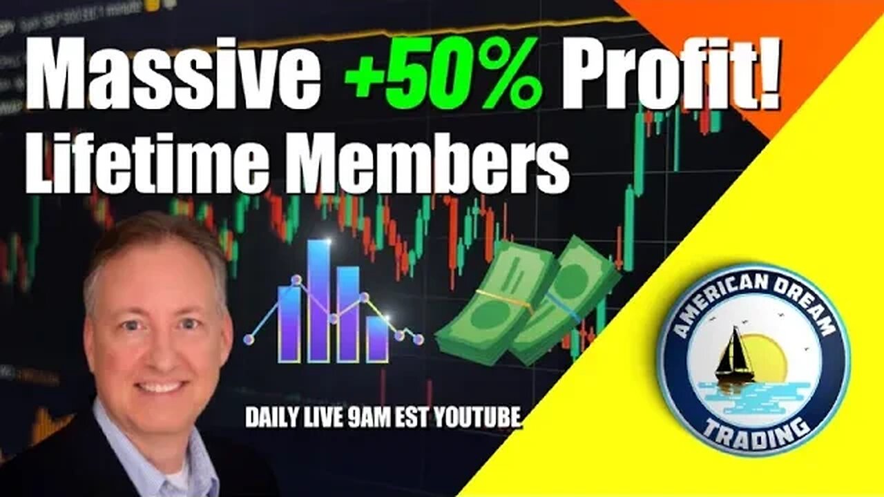 Massive +50% Profit Lifetime Members Stock Market Trading Success