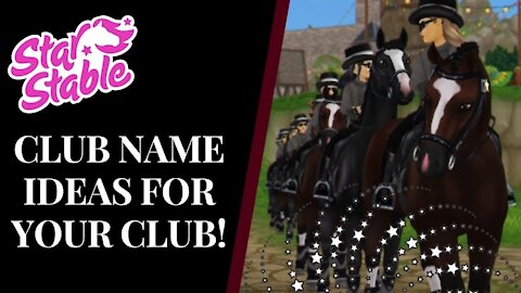 50 CLUB NAME IDEAS For Your SSO Club! Star Stable Quinn Ponylord