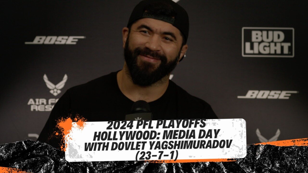 Dovlet Yagshimuradov 2024 PFL Playoffs Hollywood Pre-Fight Media Day Interview