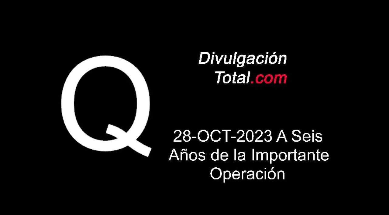 28-OCT-2023 A Seis Años de la Importante Operación Q