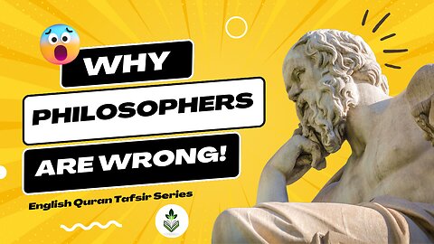 Why Philosophers are Wrong! English Quran Tafsir