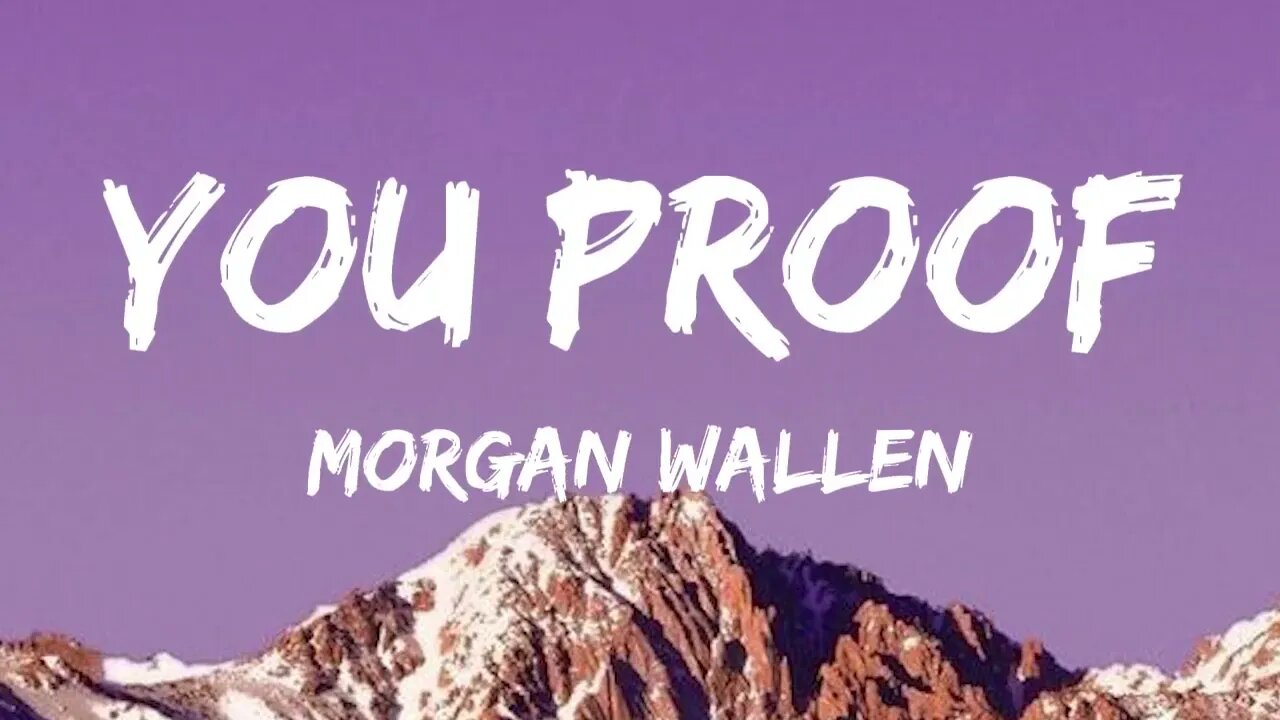 Morgan Wallen - You Proof - Lyrics