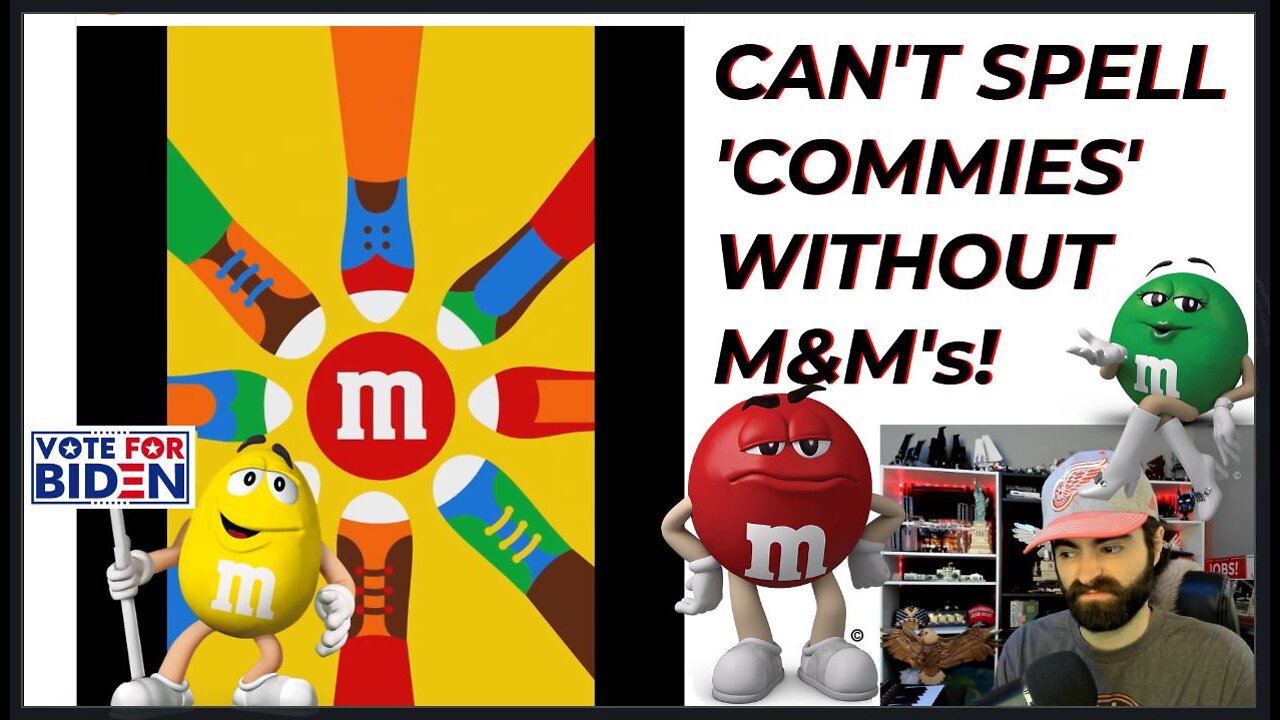 You Can't Spell 'COMMIES' Without M&M's!