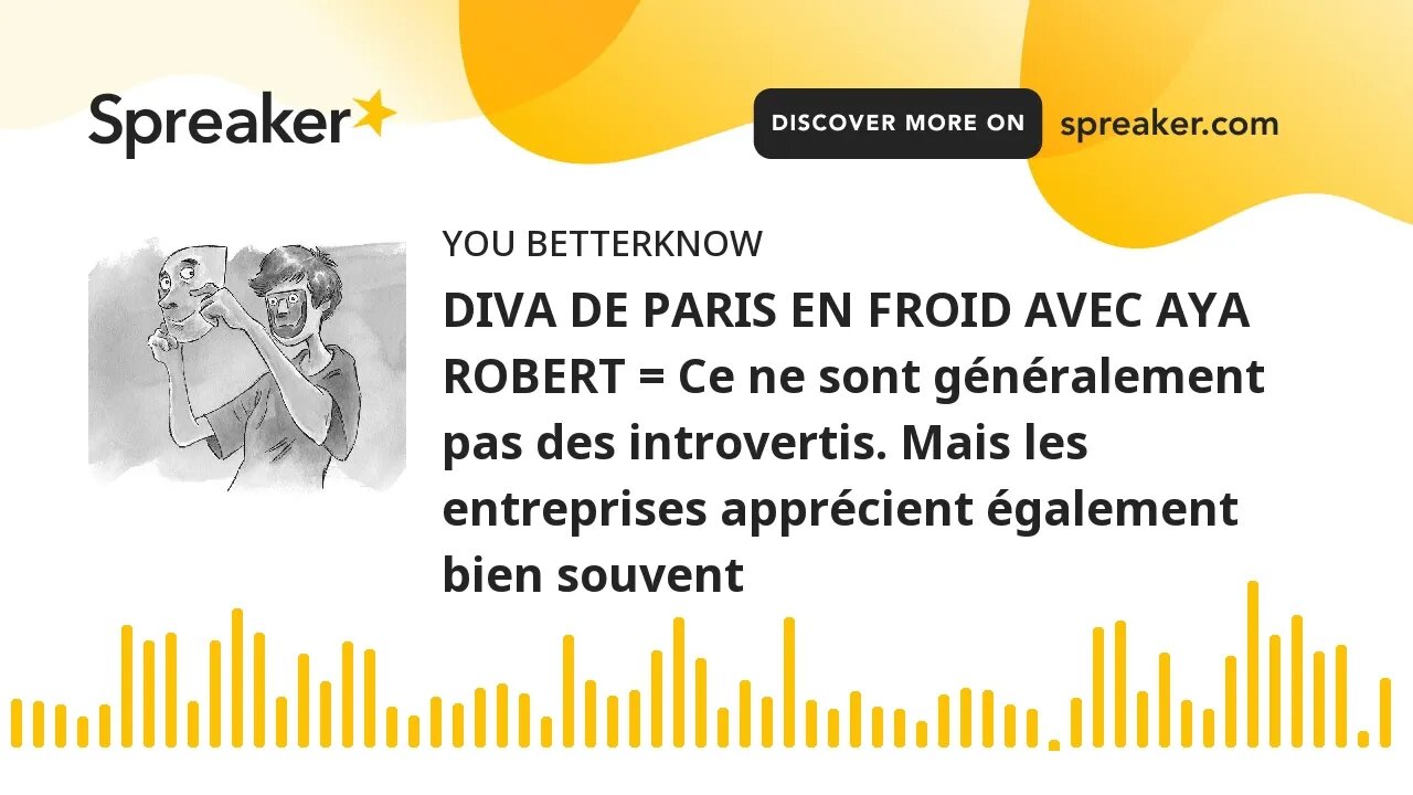 DIVA DE PARIS EN FROID AVEC AYA ROBERT = Ce ne sont généralement pas des introvertis. Mais les entre