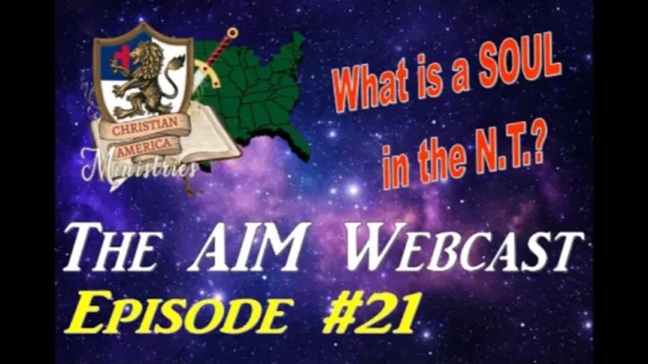 AIM #21 - What is a Soul According to the New Testament?