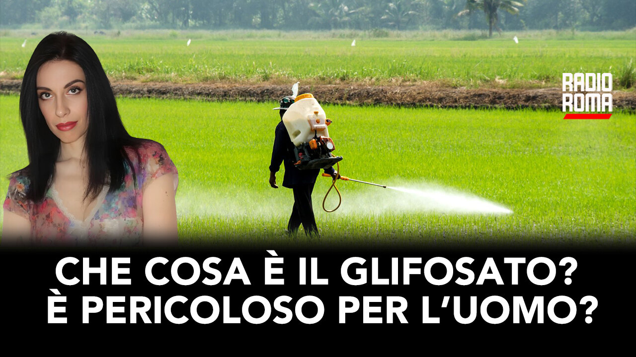 CHE COSA È IL GLIFOSATO? È PERICOLOSO PER L’UOMO?