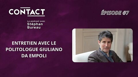 CONTACT #7 | Le maître de la Russie - Giuliano da Empoli(entrevue par Stéphan Bureau)