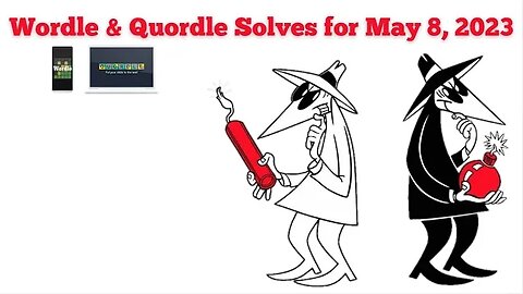 Wordle and Quordle of the Day for May 8, 2023 ... Happy Mad Magazine Debut in 1952!