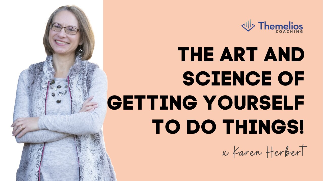 The Art And Science Of Getting Yourself To Do Things!