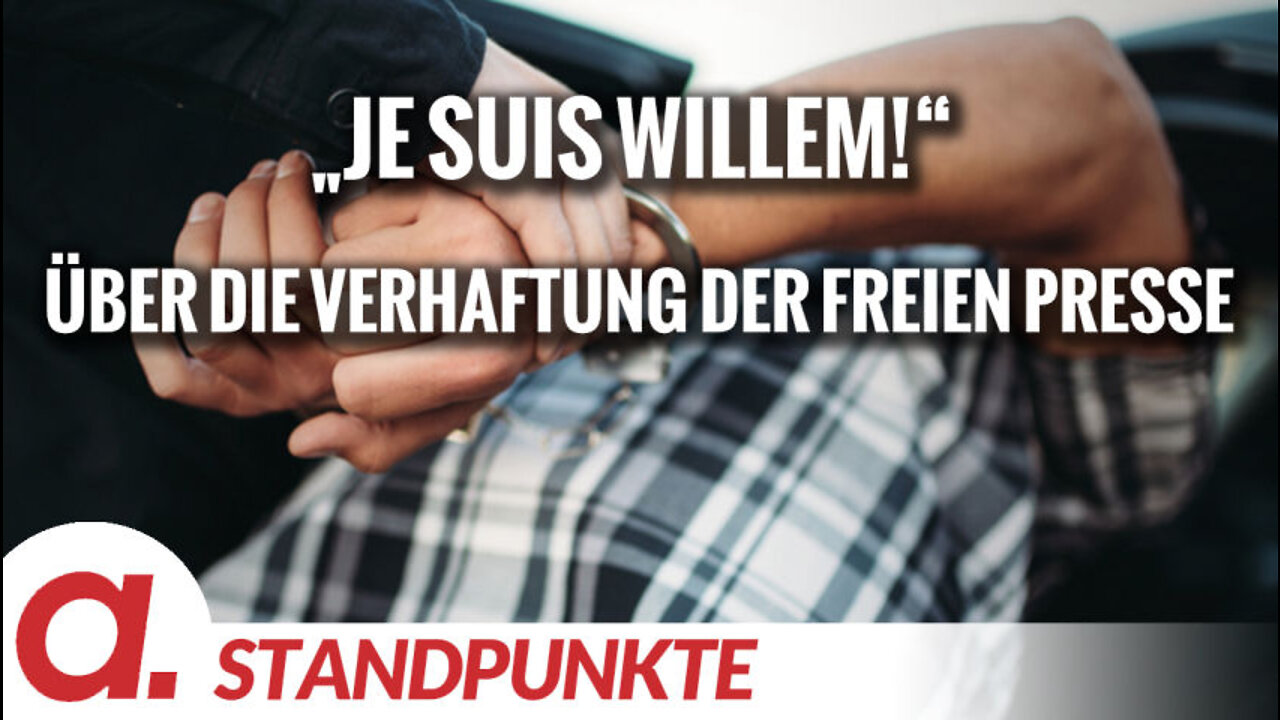 „Je suis Willem!“ Über die Verhaftung der freien Presse | Von Anselm Lenz