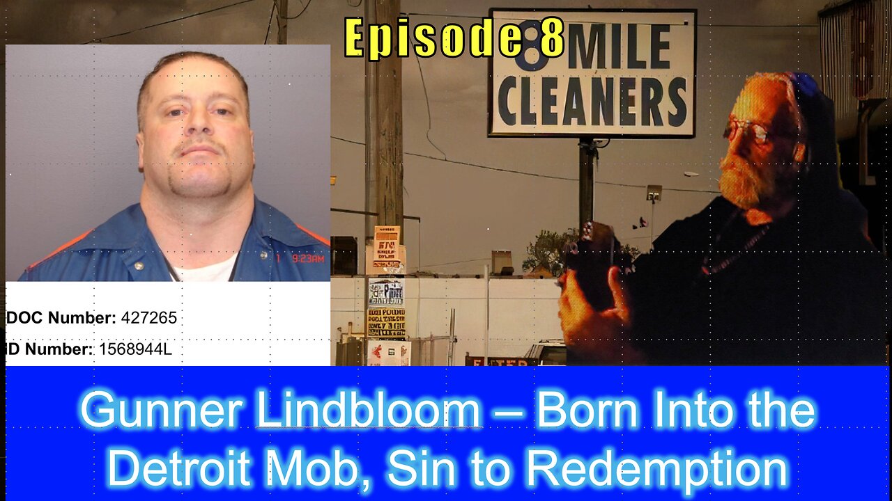 Gunner Lindbloom – Born Into the Detroit Mob, Sin to Redemption