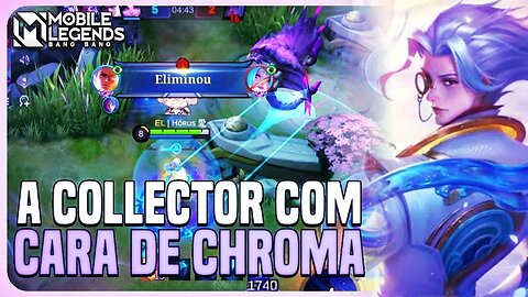 TESTEI A COLLECTOR QUE PARECE CHROMA DO NATAN, MAS ATÉ Q GOSTEI | MLBB