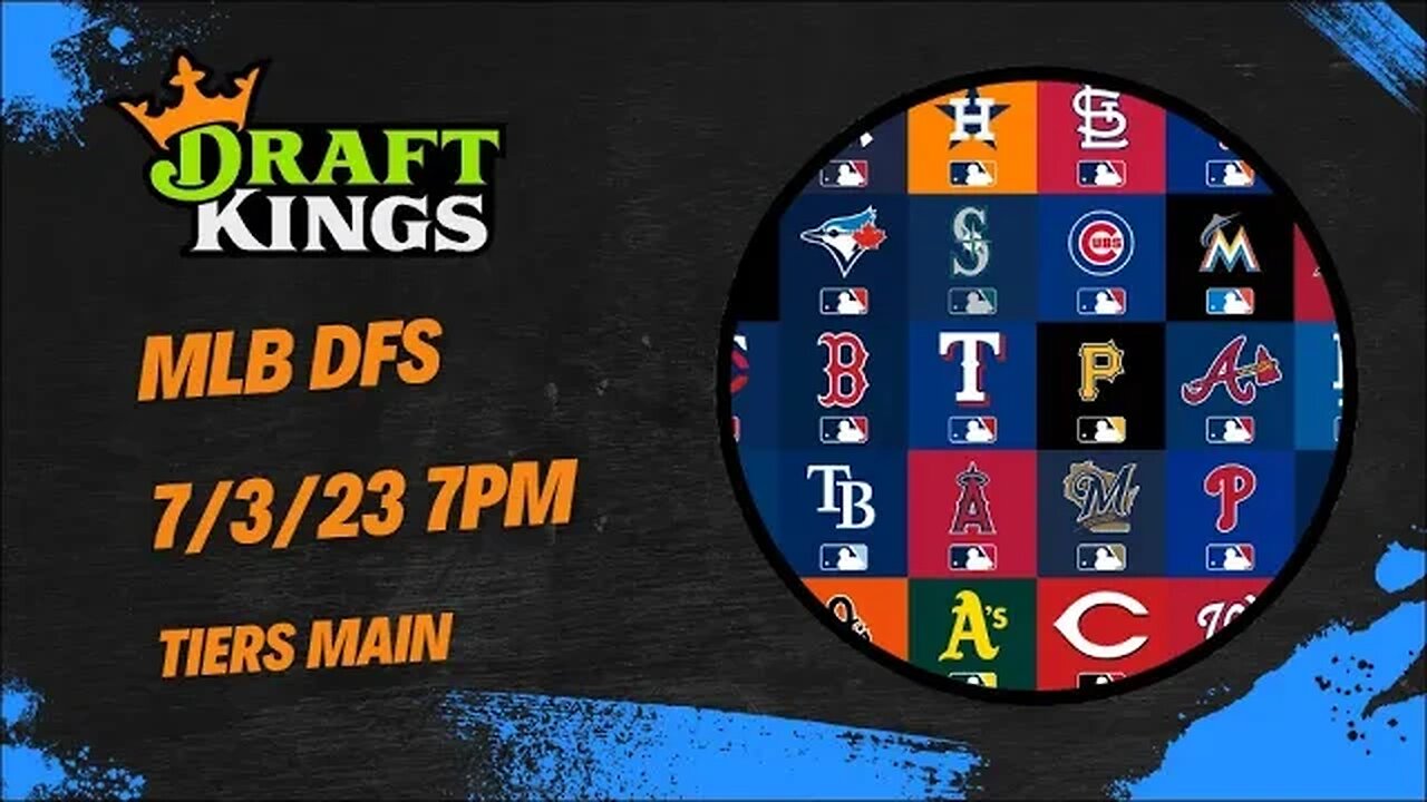 Dreams Top Picks MLB DFS Today TIERS Slate 7/3/23 Daily Fantasy Sports Strategy DraftKings