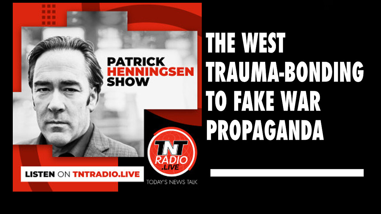 Henningsen: ‘The West Trauma-Bonding to Fake War Propaganda’