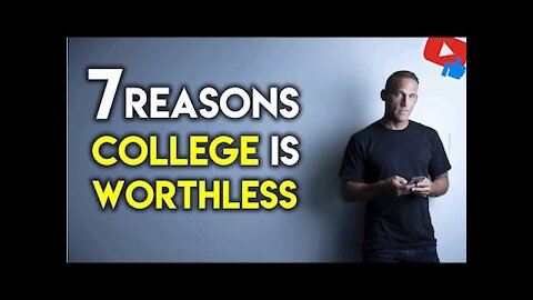 Why College Is Worthless