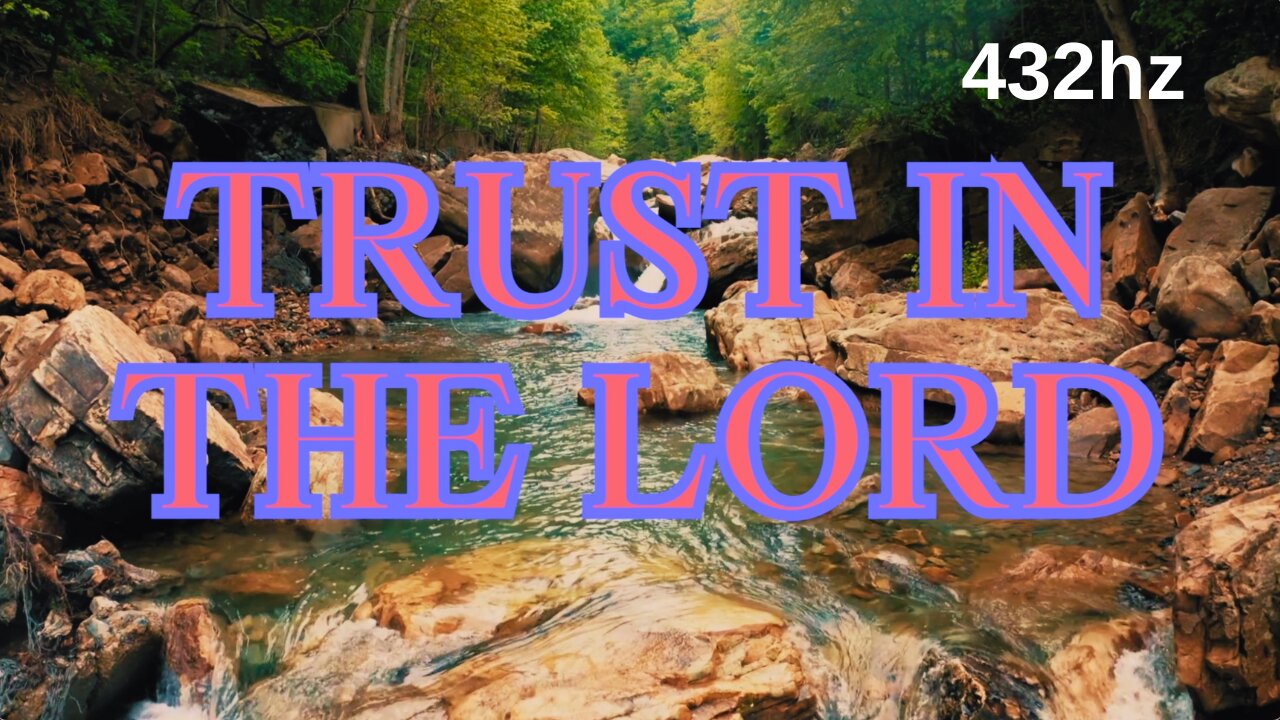 Trust In The Lord - Matt Savina (432hz) Proverbs 3:5-6 Relaxing Contemporary Christian Instrumental