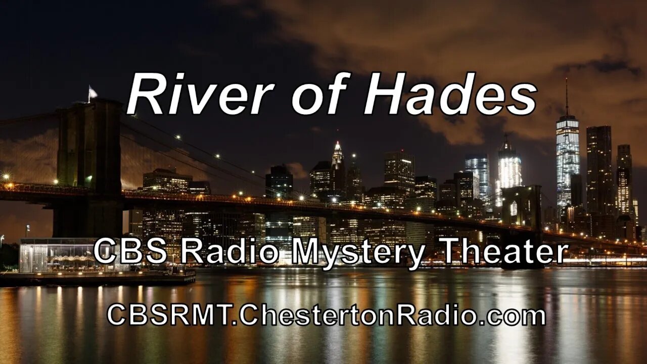 River of Hades - CBS Radio Mystery Theater