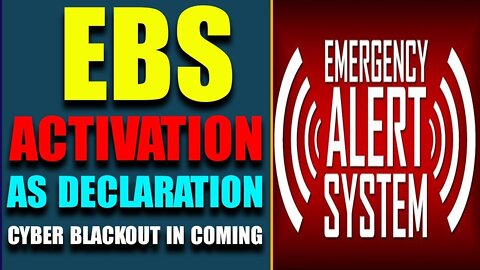 EBS HAS BEEN ACTIVATED AS DECLARATION TODAY UPDATE