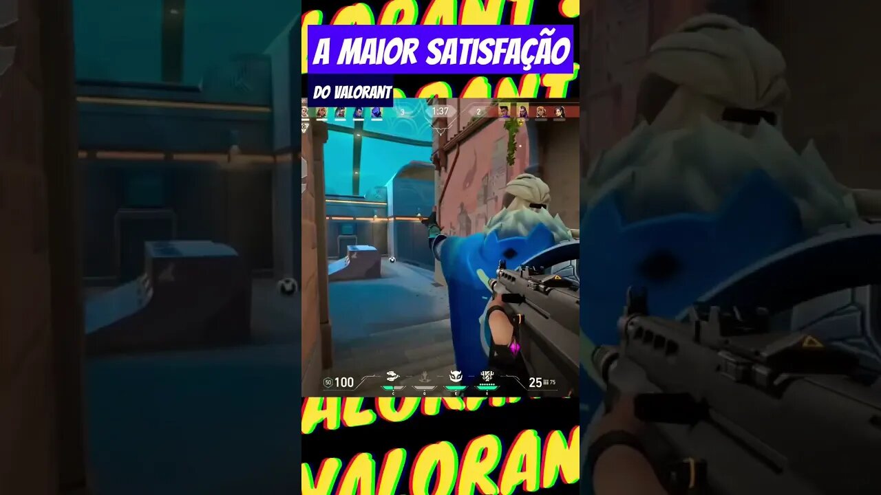 A MAIOR SATISFAÇÃO DO VALORANT