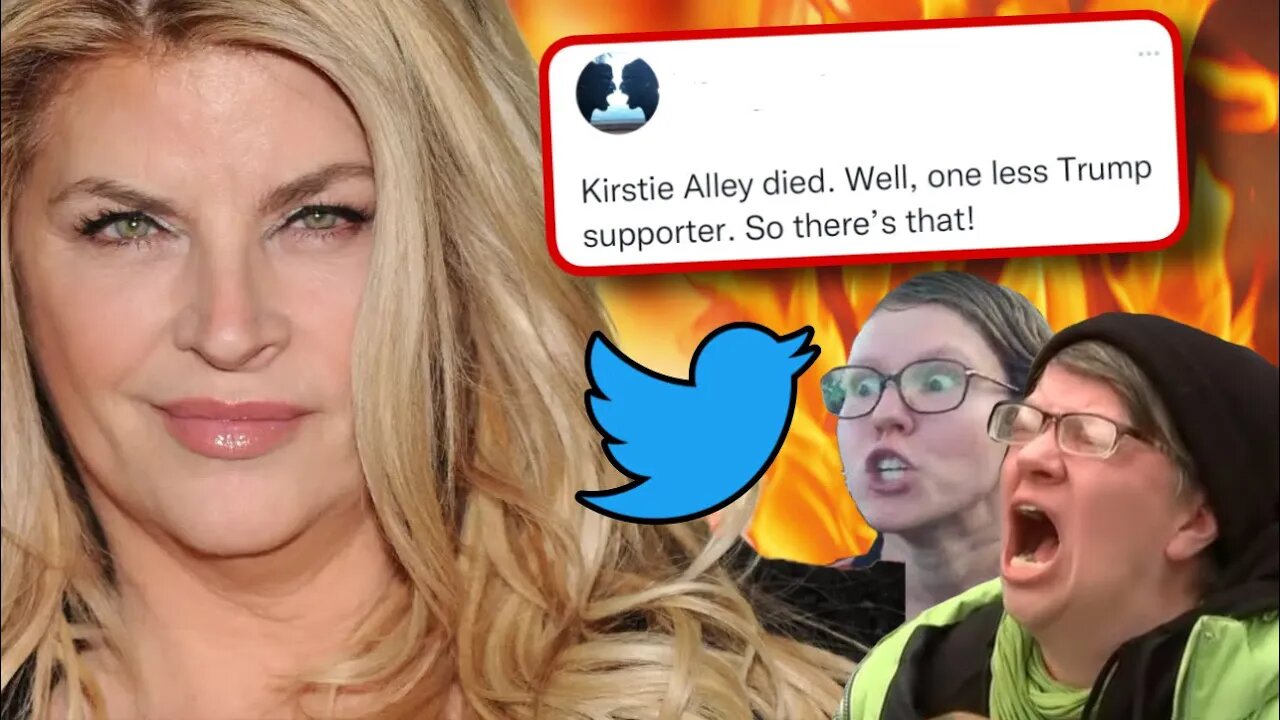 Leftist IMMEDIATELY Celebrate Kirstie Alley's Death Because She Voted For Trump