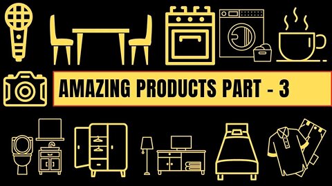 Amazing Products Part - 3 | Must Try!