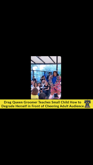 Drag Queen Groomer Teaches Small Child How to Degrade Herself in Front of Cheering Adult Audience