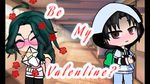 Be My Valentine•Valentine's Day Special•Gacha Club