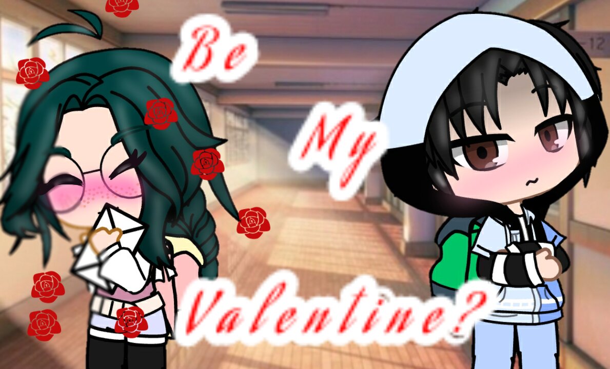 Be My Valentine•Valentine's Day Special•Gacha Club