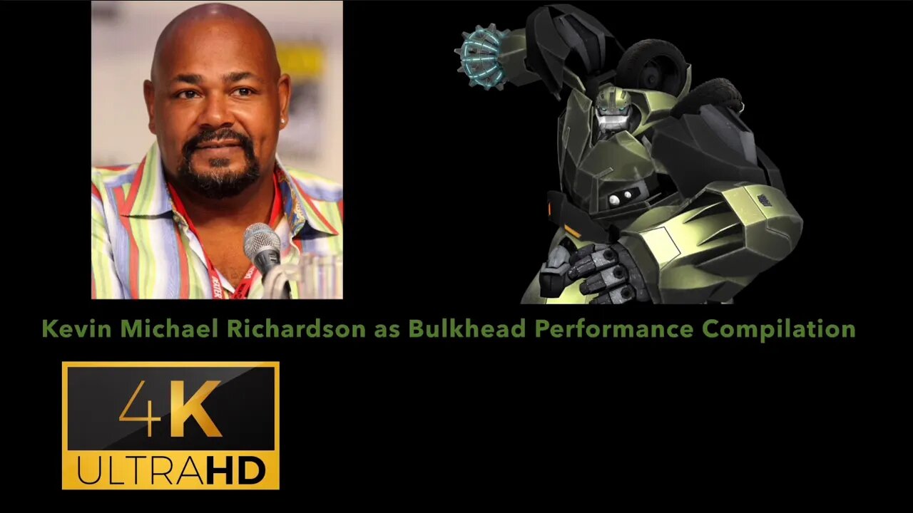 Kevin Michael Richardson as Bulkhead Performance Compilation