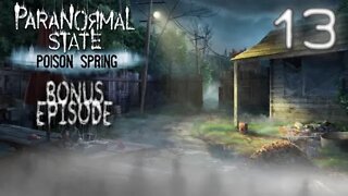 Paranormal State: Poison Spring - Part 13 [BONUS] (with commentary) PC