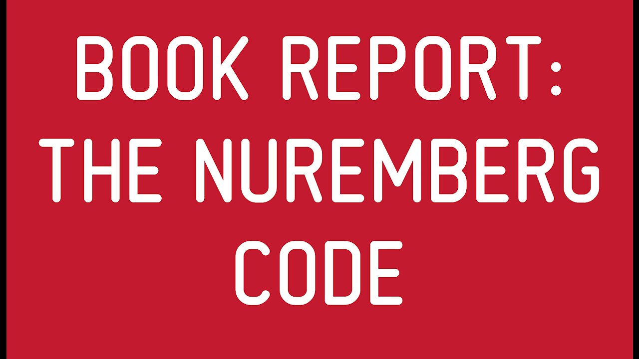 Book Report: The Nuremberg Code