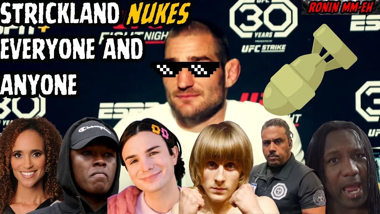Sean Strickland goes NUCLEAR on EVERYONE
