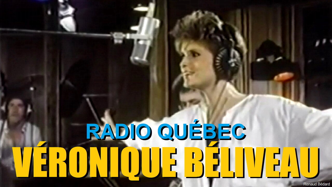 VÉRONIQUE BÉLIVEAU RADIO-QUÉBEC