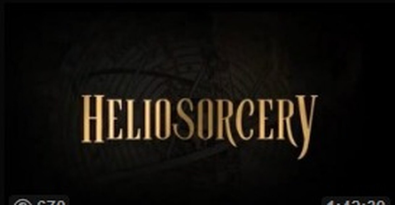 Heliosorcery (2022) Exposing the Occult Origins of Heliocentrism