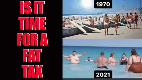 Is It Time For A Fat Tax In America? Live 5/16/22 1 pm EST