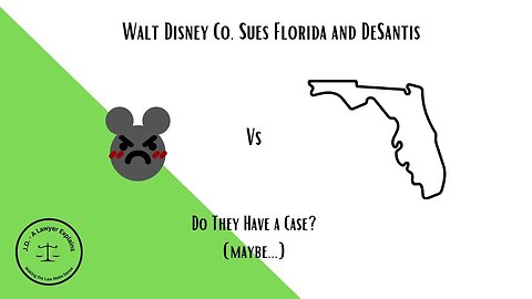 Disney v. DeSantis (Does the Mouse Have a Case?)