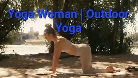 Yoga Woman | Outdoor Yoga 10 Minutes #yoga #yogaforbeginners #yogalife #music #meditation #woman