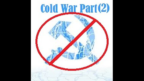 Cold War Part (2)