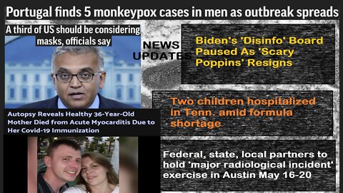 More Monkey Pox Outbreaks, CV19 Vax, Radiological Exercise, & More News Updates