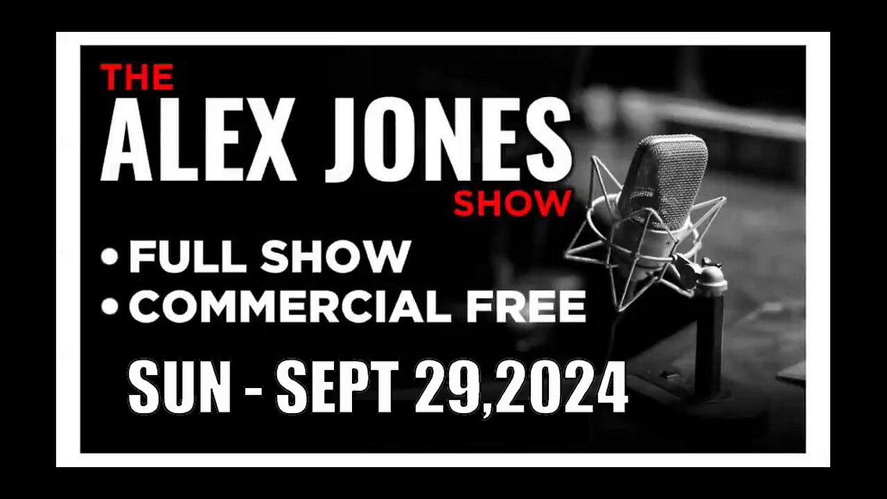 ALEX JONES (Full Show) 09_29_24 Sunday Emergency Broadcast