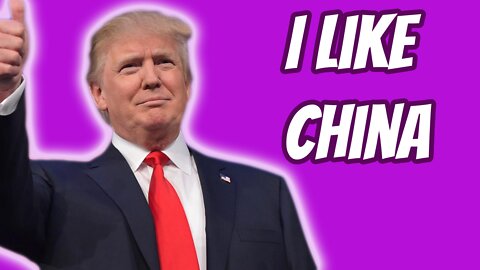 I Like China (feat Donald Trump)