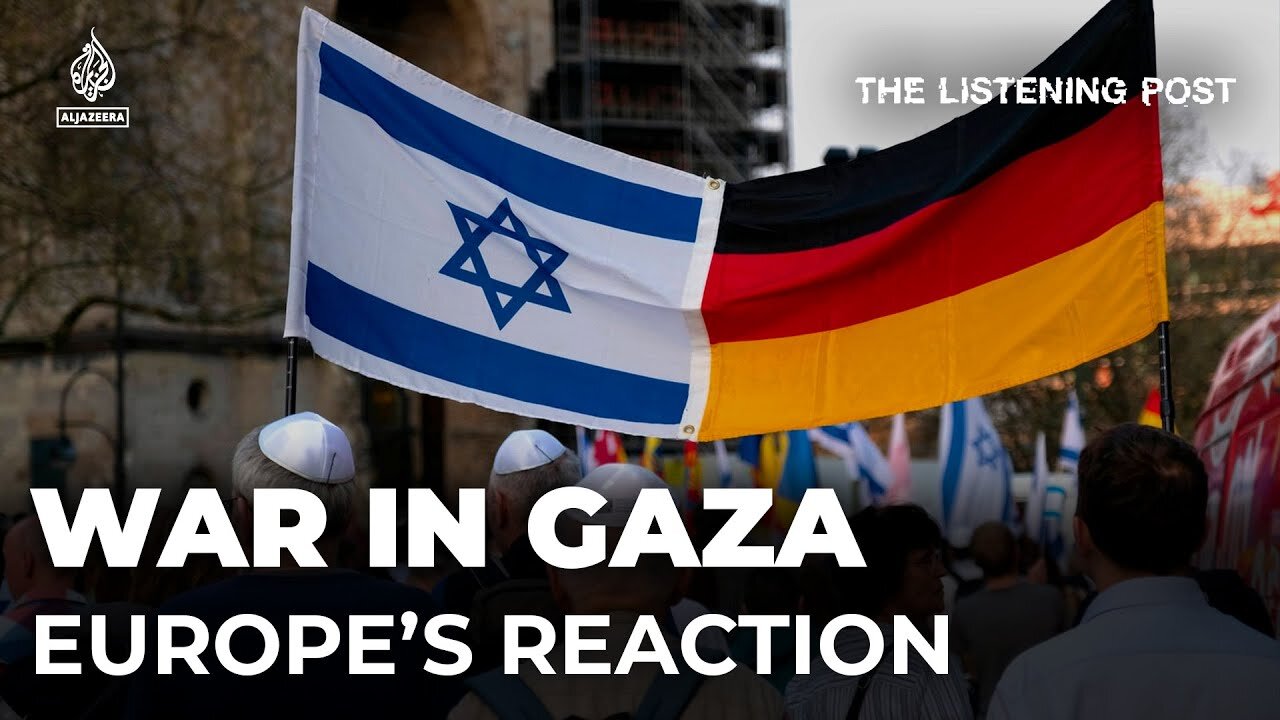 Europe's reaction to Israel's war on Gaza | The Listening Post