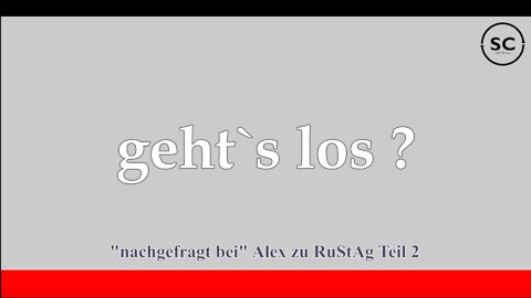 "nachgefragt bei" Alex zu RuStAg Teil 2