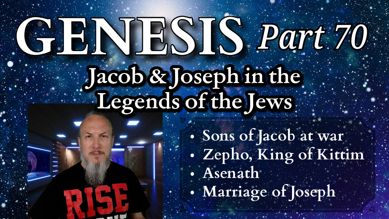 Genesis Series - Part 70 - Jacob & Joseph in the Legends of the Jews