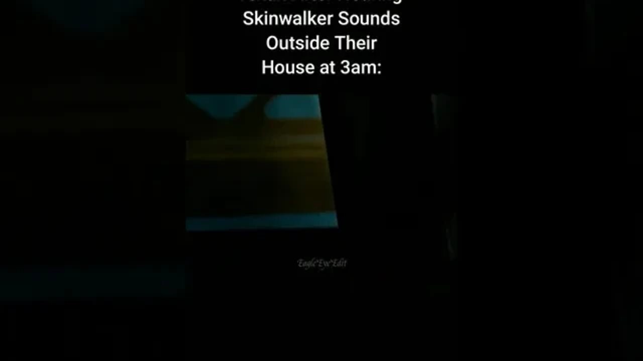 Not Tonight, Skinwalkers 🗿